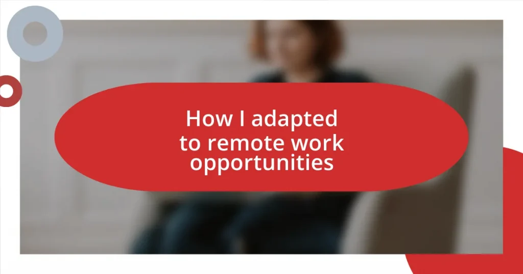 How I adapted to remote work opportunities