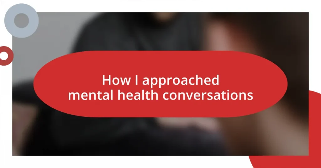 How I approached mental health conversations