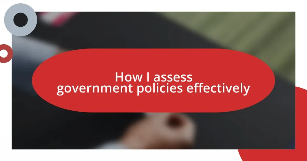 How I assess government policies effectively