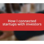 How I connected startups with investors