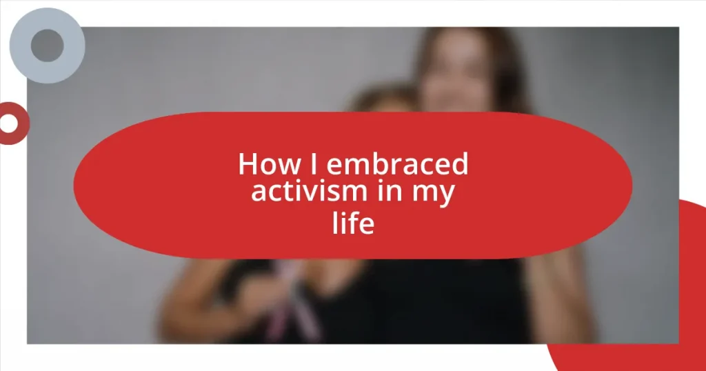 How I embraced activism in my life