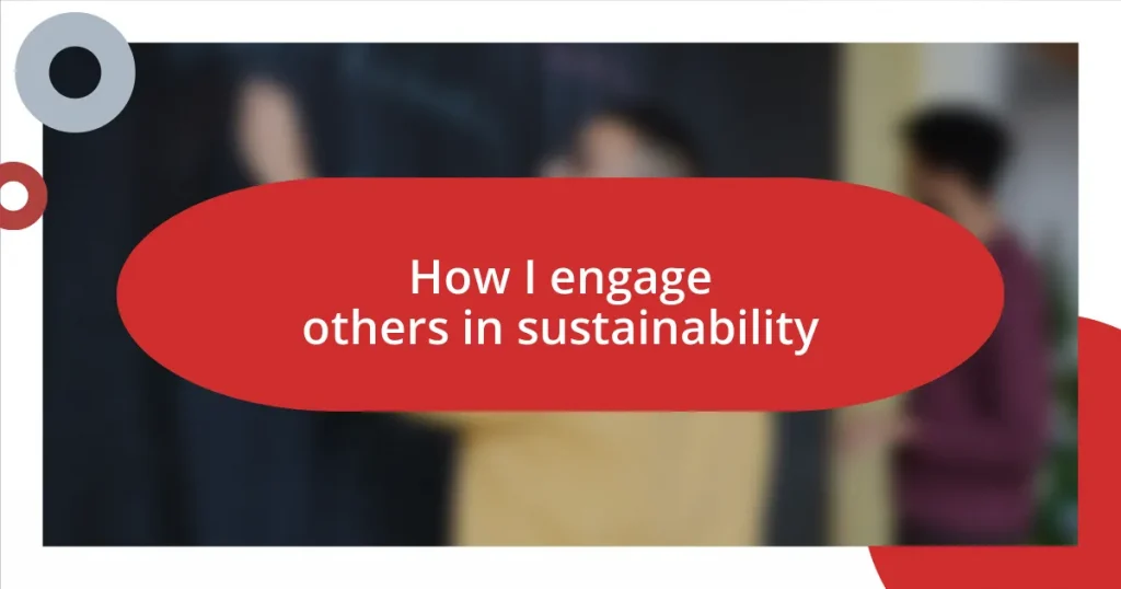 How I engage others in sustainability