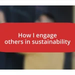 How I engage others in sustainability