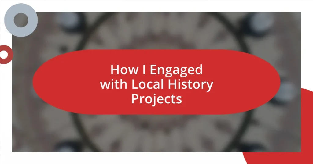 How I Engaged with Local History Projects