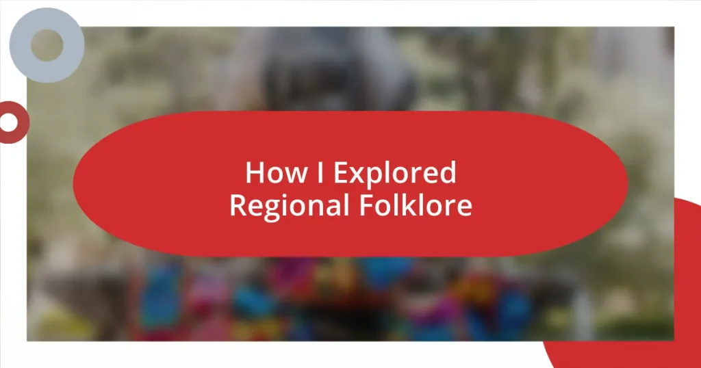 How I Explored Regional Folklore