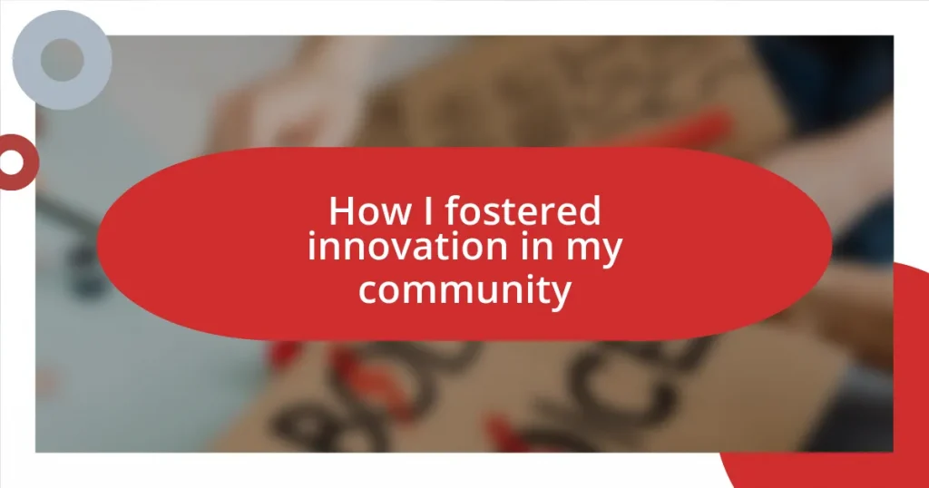 How I fostered innovation in my community