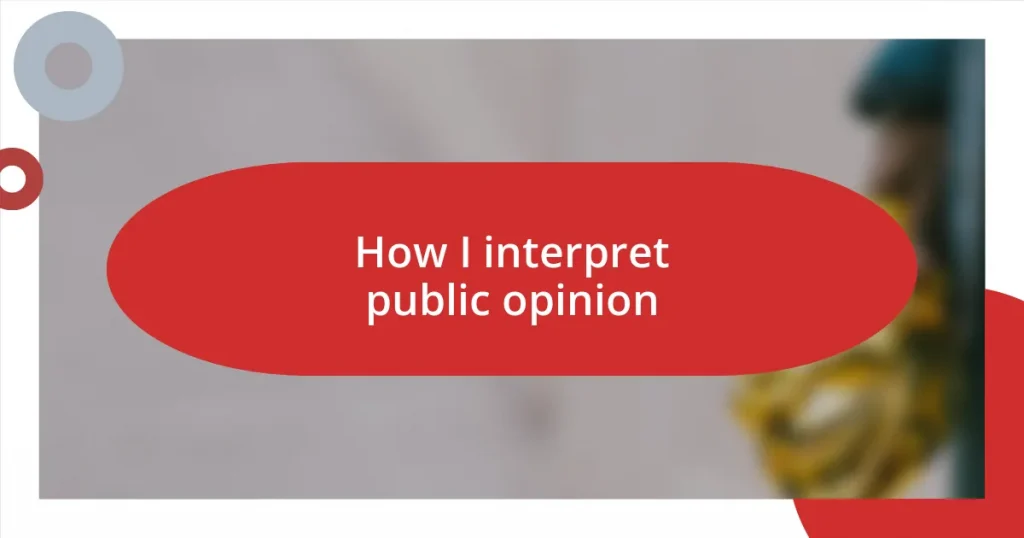 How I interpret public opinion