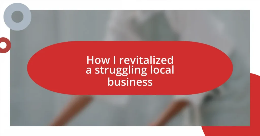 How I revitalized a struggling local business