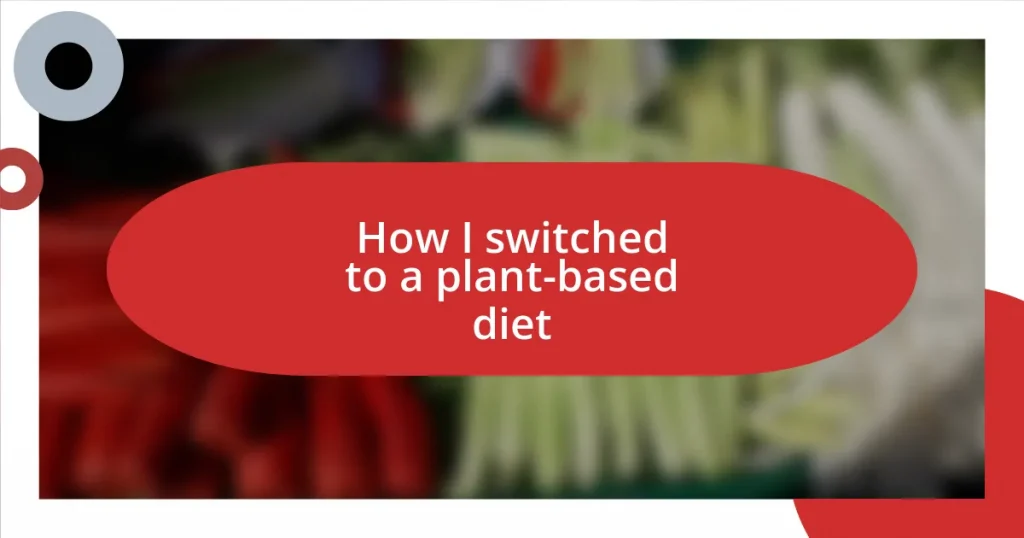 How I switched to a plant-based diet