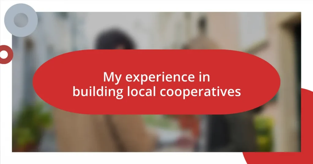 My experience in building local cooperatives