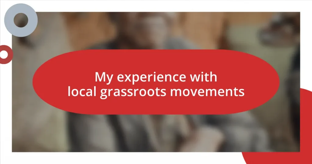 My experience with local grassroots movements