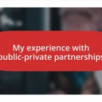 My experience with public-private partnerships