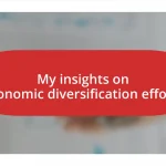 My insights on economic diversification efforts