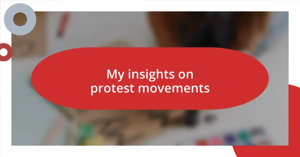 My insights on protest movements