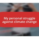 My personal struggle against climate change