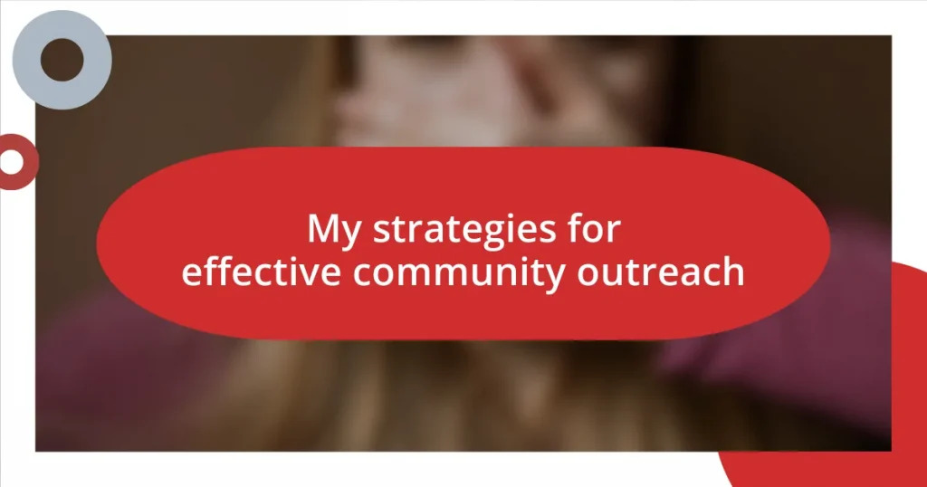 My strategies for effective community outreach