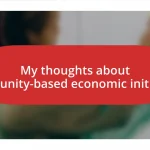 My thoughts about community-based economic initiatives