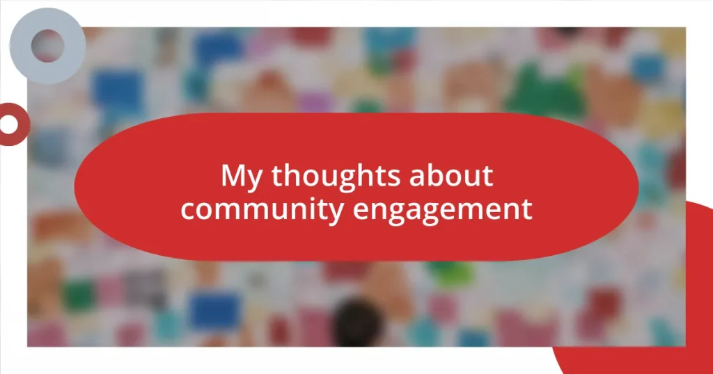 My thoughts about community engagement