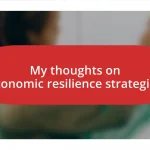 My thoughts on economic resilience strategies