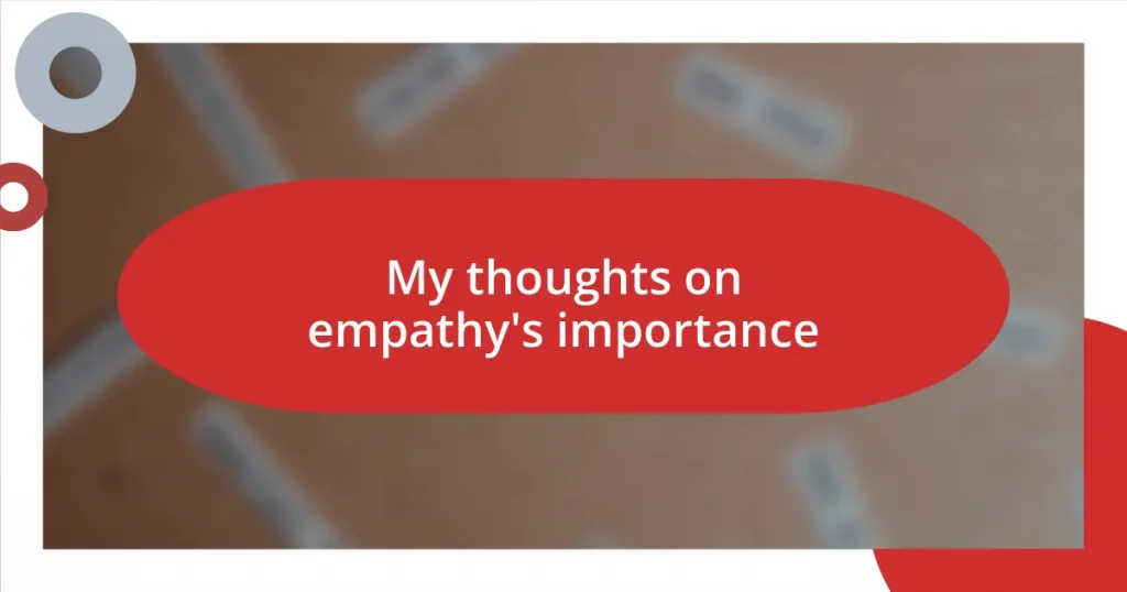 My thoughts on empathy’s importance