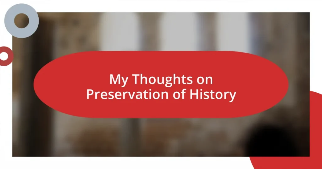 My Thoughts on Preservation of History