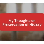 My Thoughts on Preservation of History