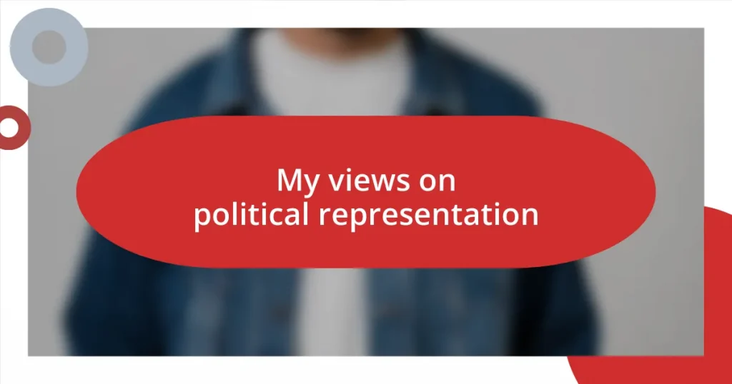 My views on political representation