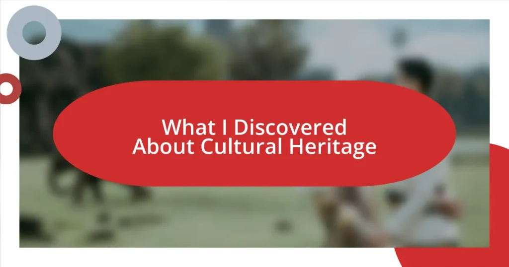 What I Discovered About Cultural Heritage