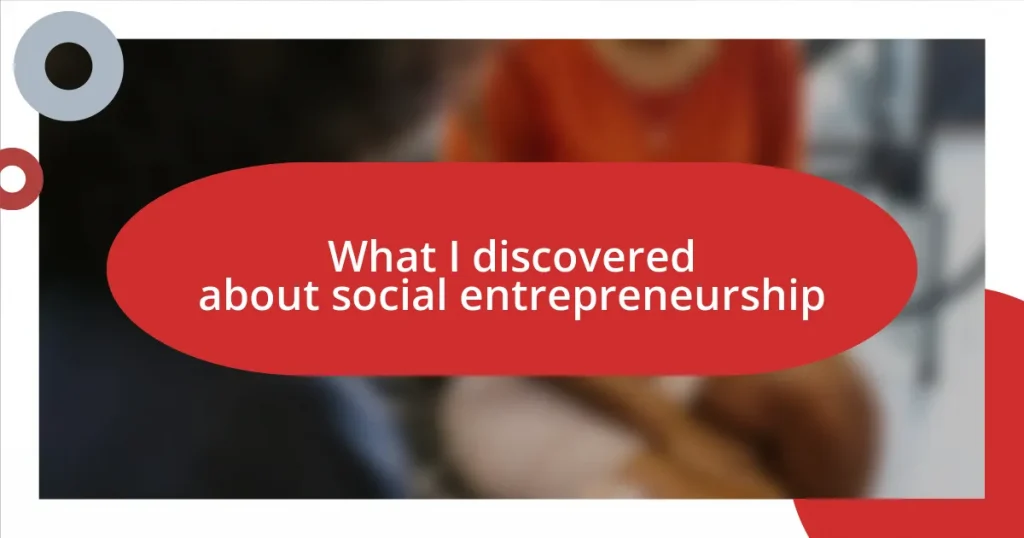 What I discovered about social entrepreneurship