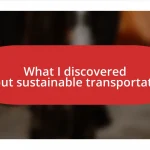 What I discovered about sustainable transportation