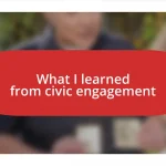 What I learned from civic engagement