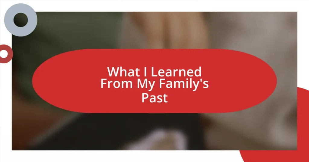 What I Learned From My Family’s Past