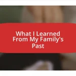 What I Learned From My Family’s Past