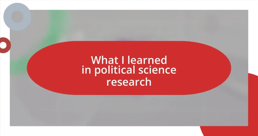 What I learned in political science research