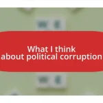 What I think about political corruption