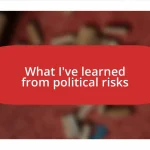 What I’ve learned from political risks