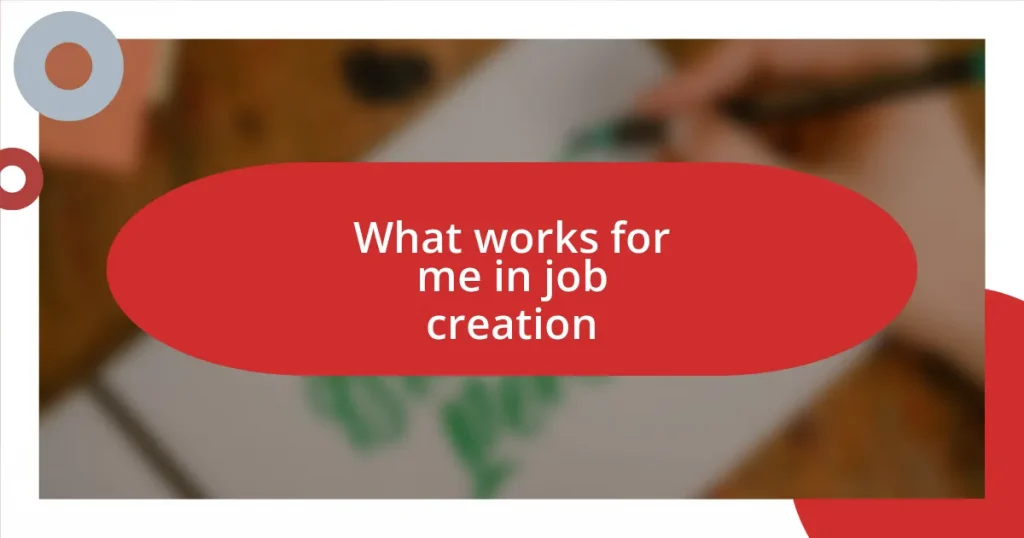 What works for me in job creation