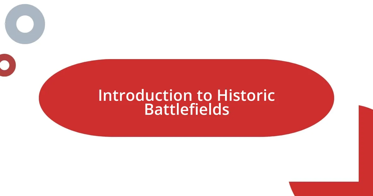 Introduction to Historic Battlefields