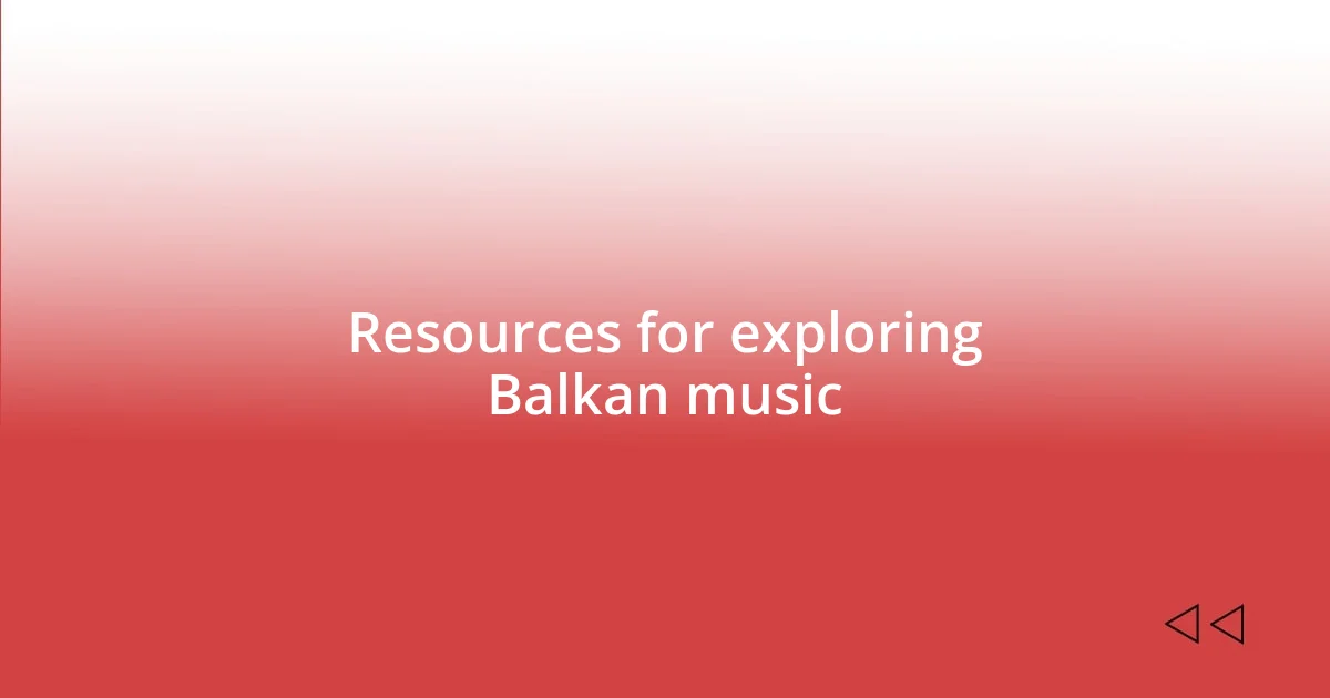 Resources for exploring Balkan music