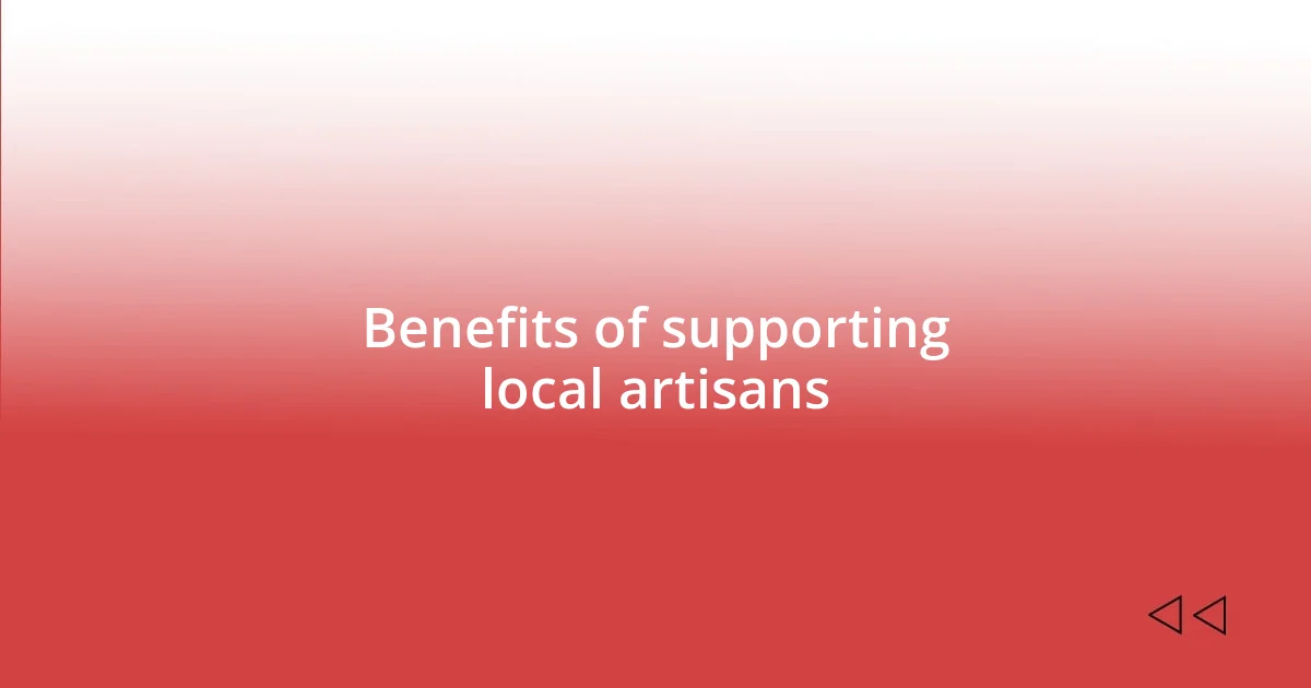 Benefits of supporting local artisans