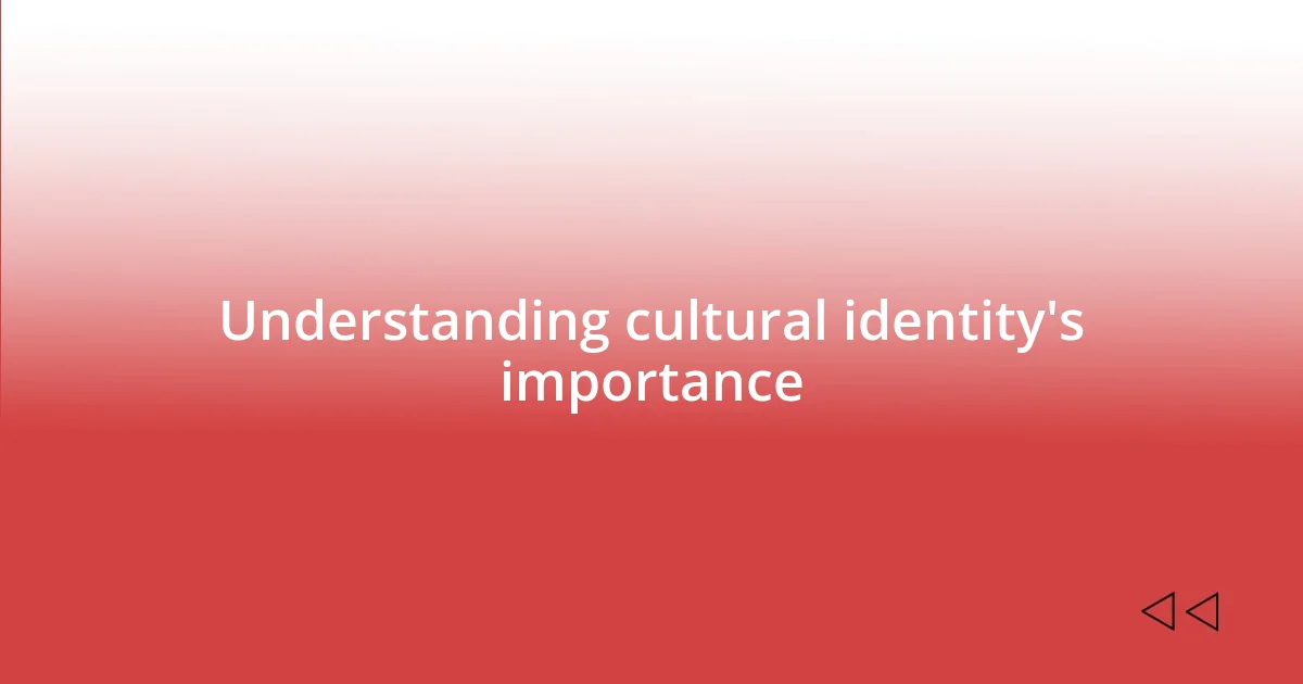 Understanding cultural identity