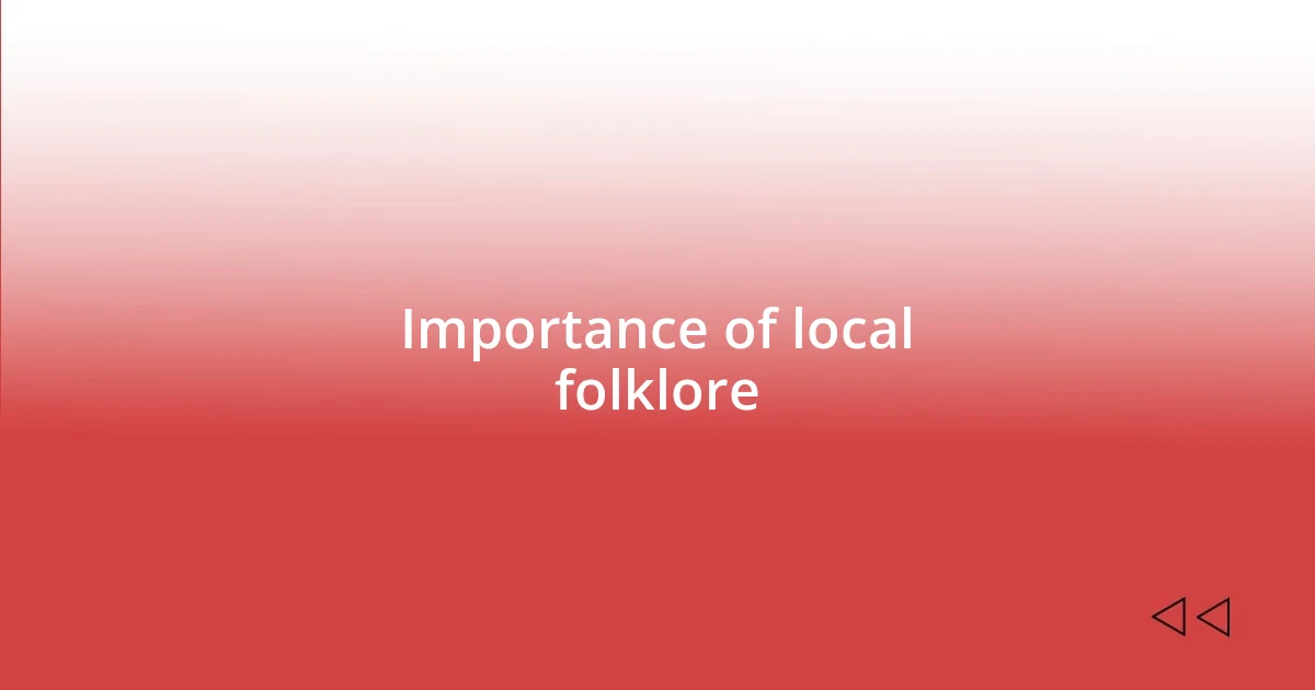 Importance of local folklore