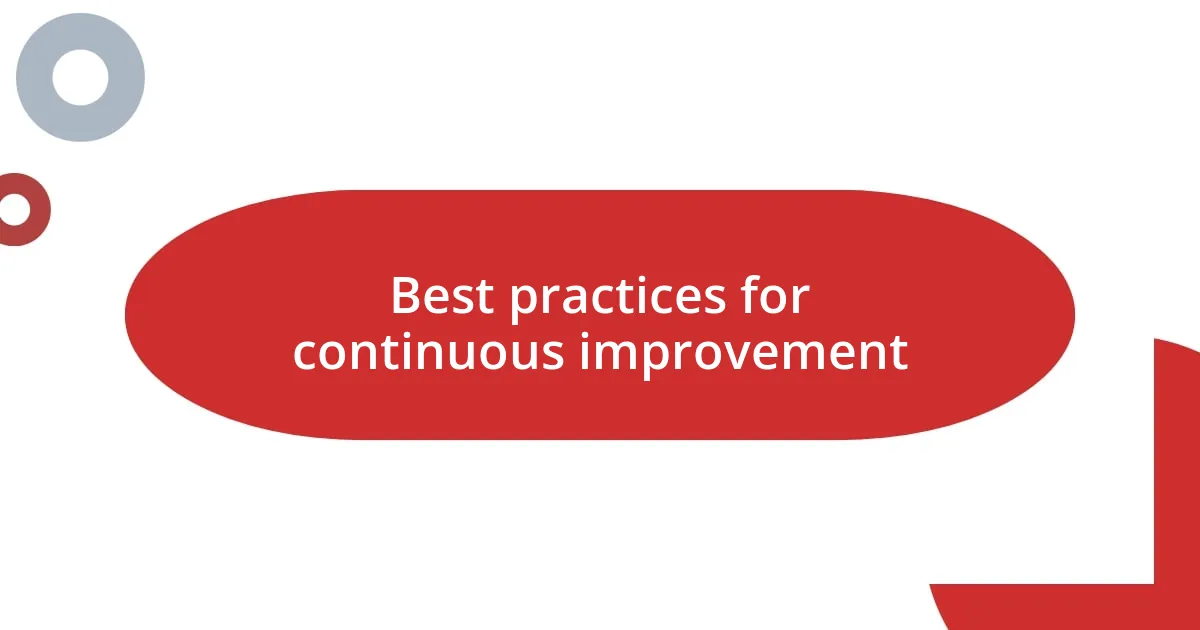 Best practices for continuous improvement